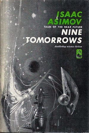 Isaac Asimov: Nine Tomorrows. Tales of the near future