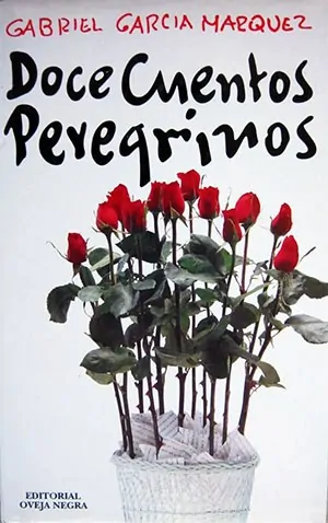 Gabriel García Márquez: Doce cuentos peregrinos