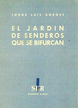 El jardín de los senderos que se bifurcan (Jorge Luis Borges)