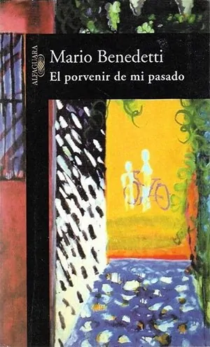 El porvenir de mi pasado (Mario Benedetti)