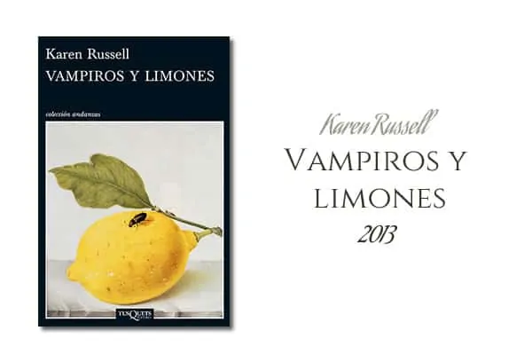 Karen Russell: Vampiros y limones