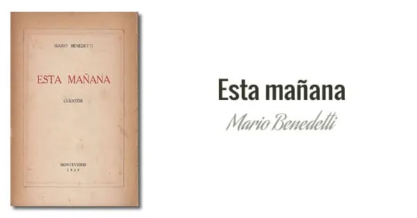 Mario Benedetti - Esta mañana (1949)