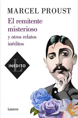 El remitente misterioso y otros relatos inéditos (Marcel Proust)